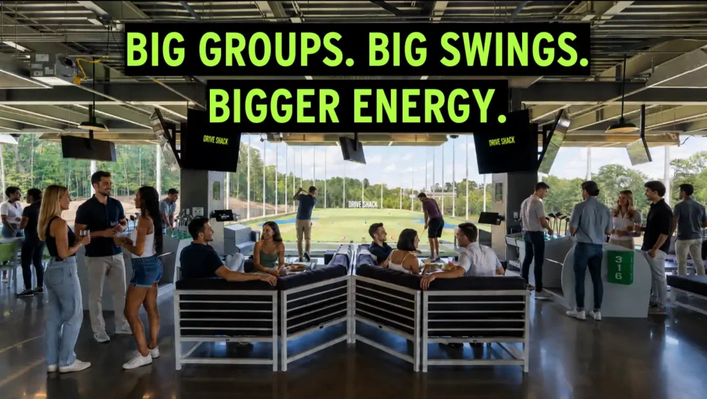 Drive Shack event graphic showing guests enjoying a group gathering in the venue with the headline “Big Groups. Big Swings. Bigger Energy.”